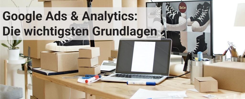 Grundlagen Seminar Google Ads & Analytics